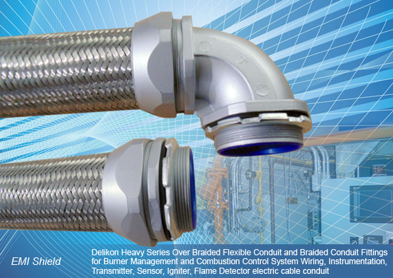 Delikon Heavy Series Over Braided Flexible Conduit and Braided Conduit Fittings for Burner Management and Combustion Control System Wiring, Instrumentation, Transmitter, Sensor, Igniter, Flame Detector electric cable conduit