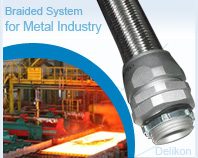 Delikon Heavy Series Over Braided Flexible Conduit and Over Braided Flexible Conduit Fittings are designed for aluminum smelting plant, aluminum processing plant and other metal industry power and control cable protection.